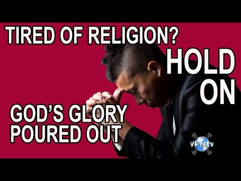 are you tired of religion