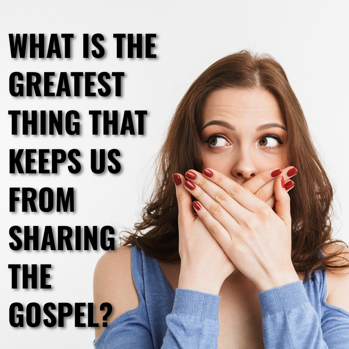 Torch what keeps people from sharing Gospel, Jeri Hill