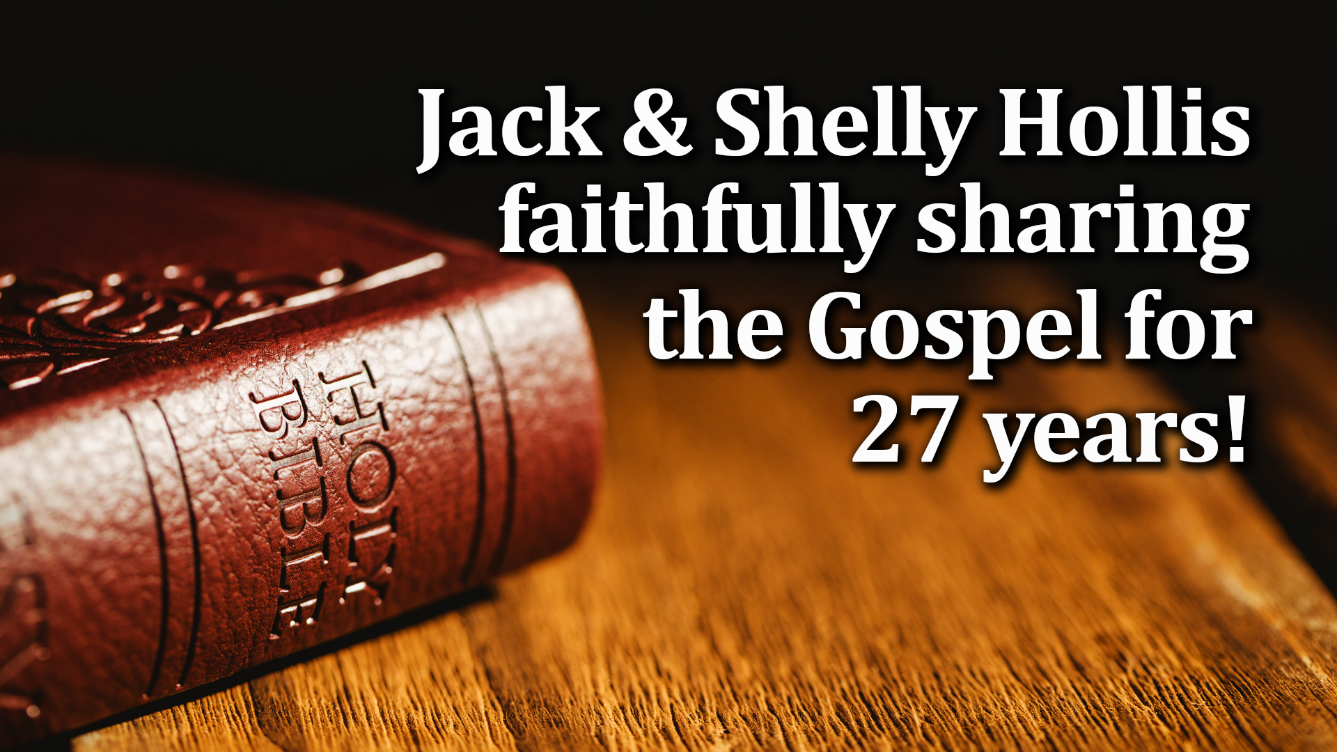 11-23-21 Jack and Shelly Hollis Sharing Gospel 27 years