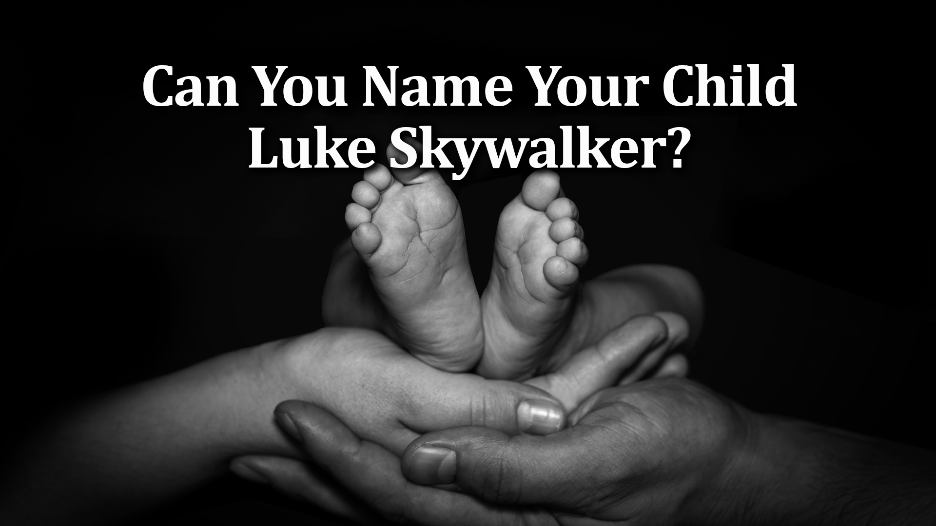 12-14-21 Name your child Luke Skywalker