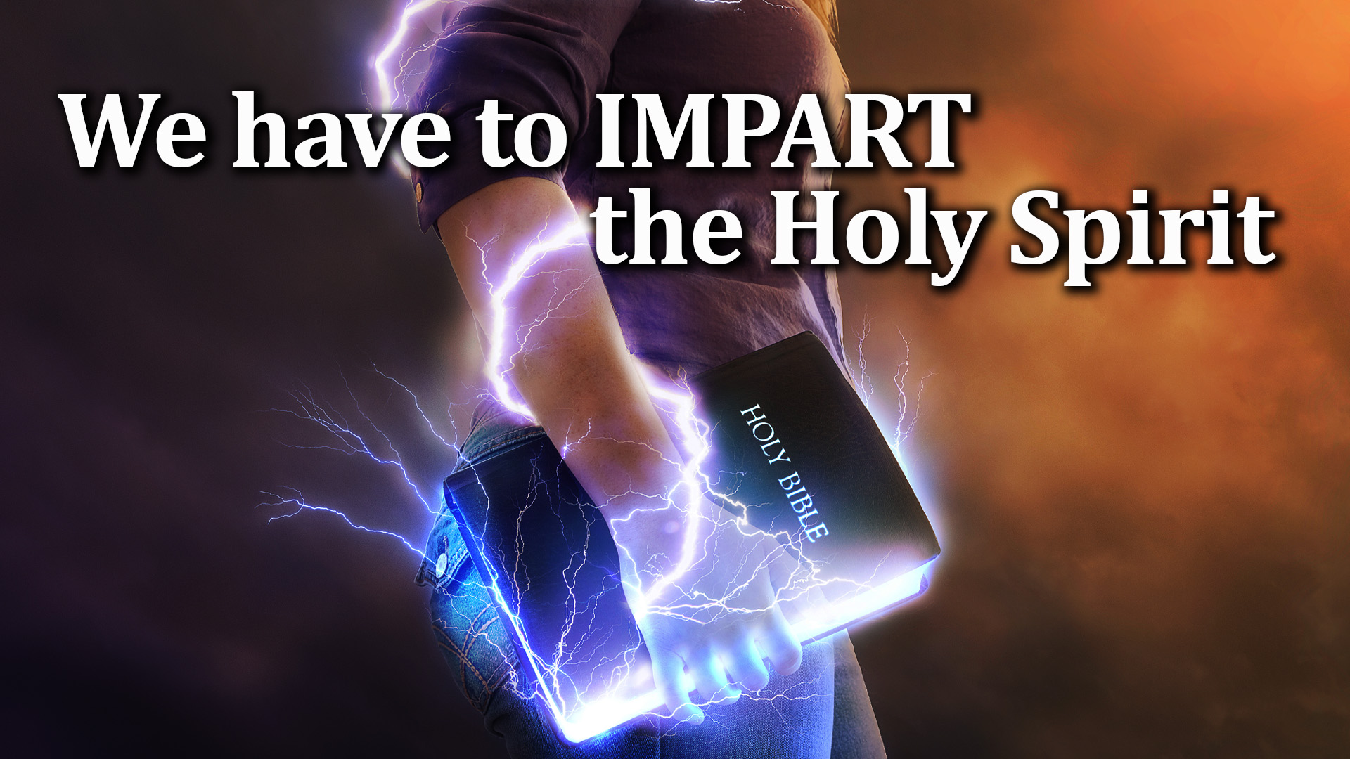 11-16-21 We have to Impart Holy Spirit to Others