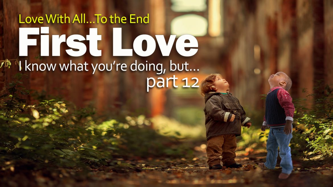 First Love Part 12 WIth all to the end EDITED